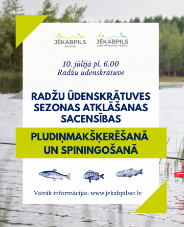 Radžu ūdenskrātuves sezonas atklāšanas sacensības pludiņmakšķerēšanā un spiningošanā
