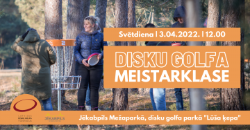 Disku golfa meistarklase Jēkabpils Mežaparkā