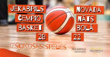  Jēkabpils novada čempionāts basketbolā | pusfināli