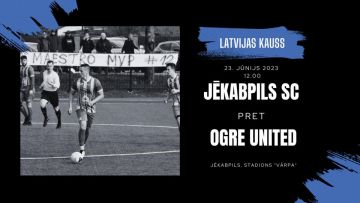 Latvijas kausa 4. kārtas spēle Jēkabpils SC - Ogres United