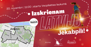 Izskrienam Latviju Jēkabpilī!