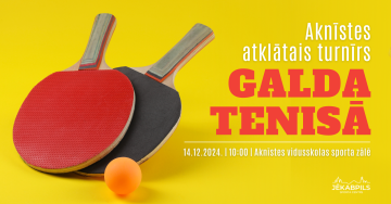 Aknīstes atklātais turnīrs galda tenisā amatieriem