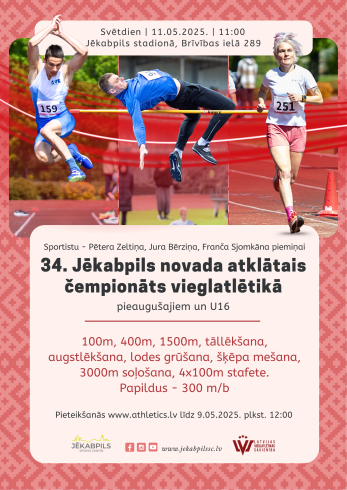 34. Jēkabpils novada atklātais čempionāts vieglatlētikā pieaugušajiem un U16
