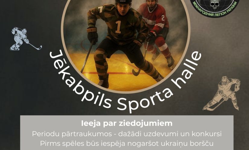 3. maijā Jēkabpils Sporta hallē  norisināsies īpaša draudzības spēle hokejā Ukrainas atbalstam